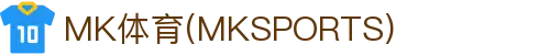 MK体育(mksports)官方入口|app下载|体育娱乐平台